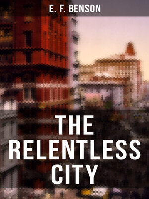 cover image of THE RELENTLESS CITY